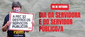 Luta contra a PEC 32 segue durante semana marcada pelo dia dos servidores e das servidoras