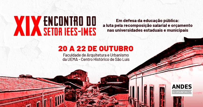 São Luís recebe Encontro Nacional dos Docentes de Universidades Estaduais e Municipais de todo o país entre 20 e 22 de outubro