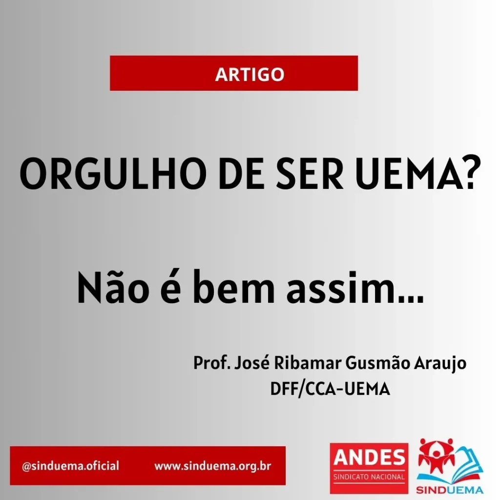 Artigo: Orgulho de ser UEMA? Não é bem assim…