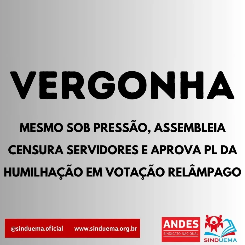 VERGONHA! ASSEMBLEIA CENSURA SERVIDORES E APROVA PL DA HUMILHAÇÃO
